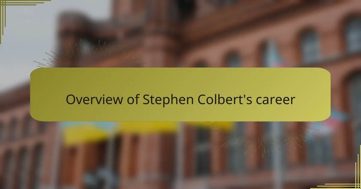 Overview of Stephen Colbert's career