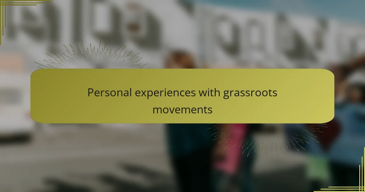 Personal experiences with grassroots movements