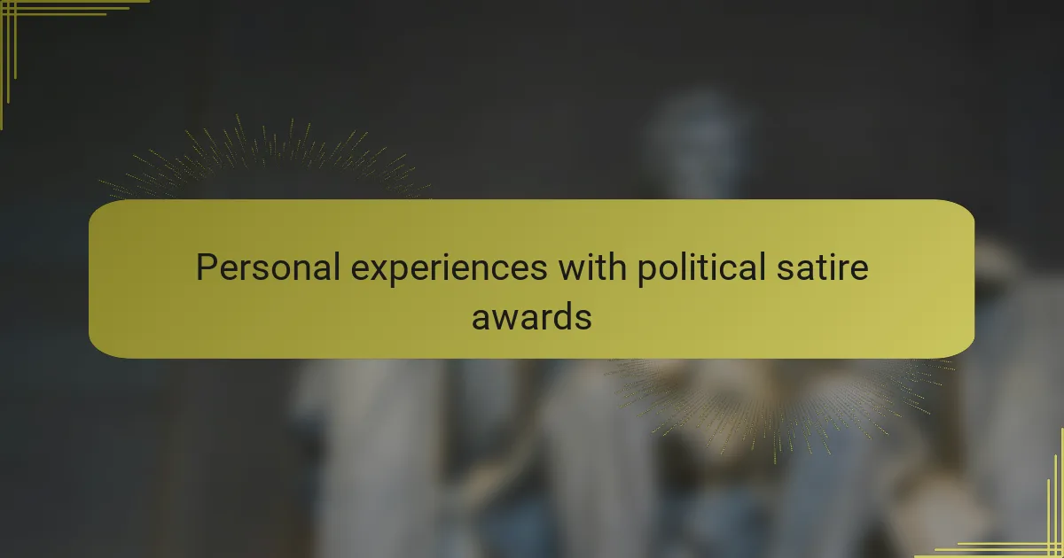 Personal experiences with political satire awards