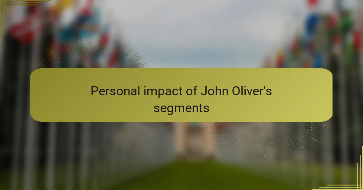 Personal impact of John Oliver's segments
