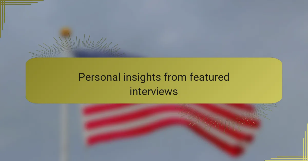 Personal insights from featured interviews