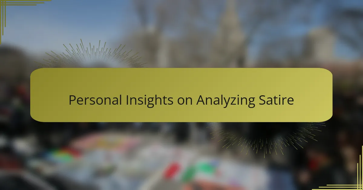 Personal Insights on Analyzing Satire
