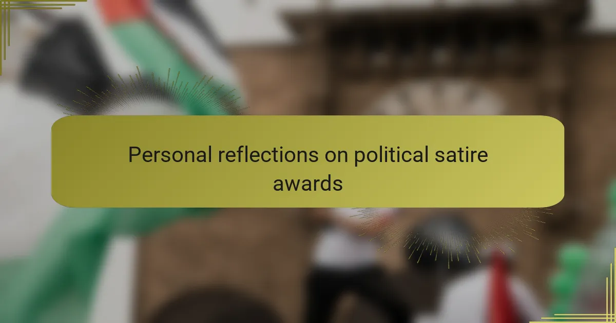 Personal reflections on political satire awards