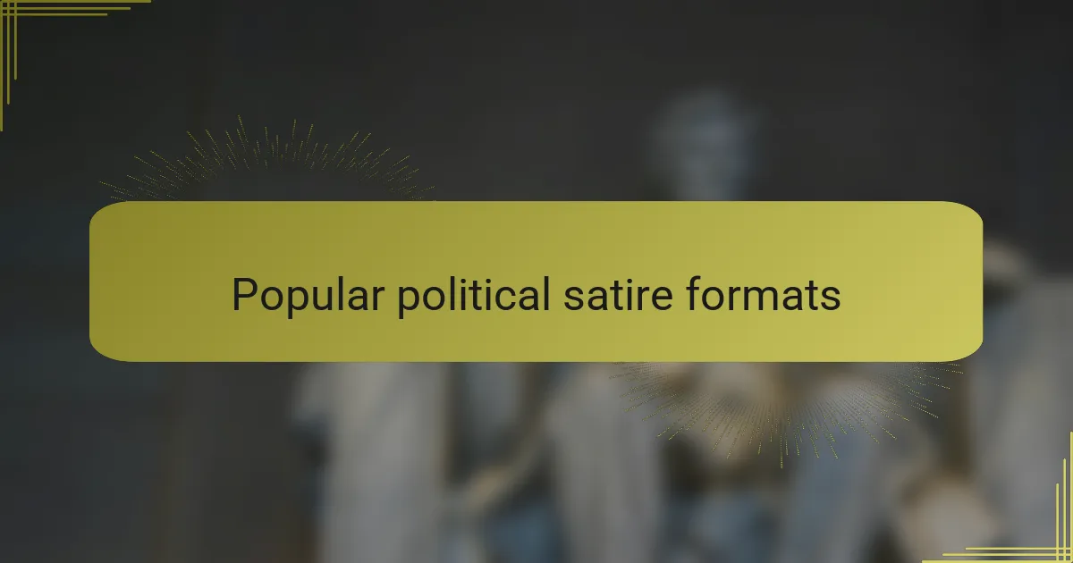 Popular political satire formats