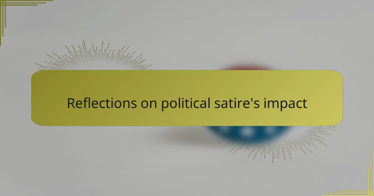 Reflections on political satire's impact