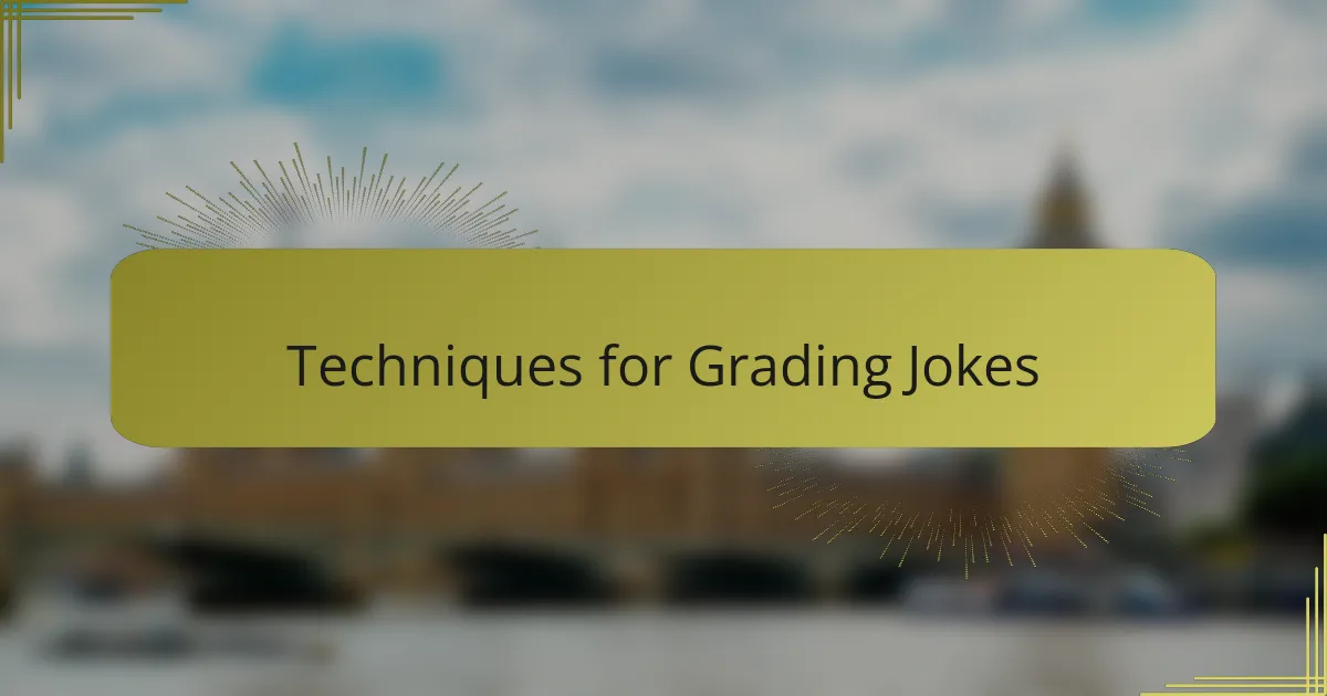 Techniques for Grading Jokes