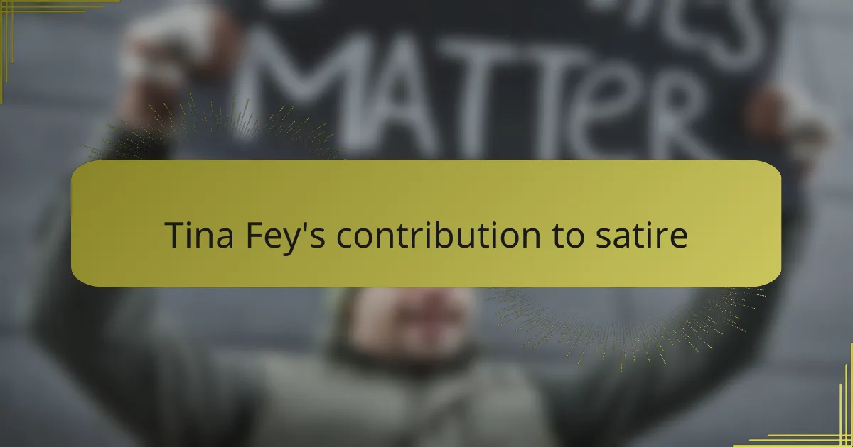 Tina Fey's contribution to satire