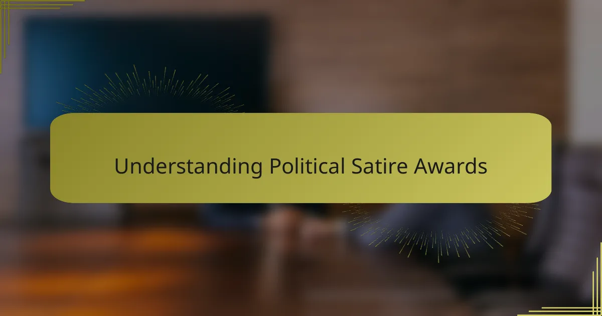 Understanding Political Satire Awards